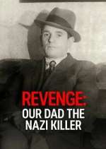 Watch Revenge: Our Dad The Nazi Killer Wootly