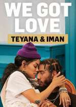 Watch We Got Love Teyana & Iman Wootly