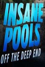 Watch Insane Pools Off the Deep End Wootly