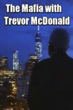 Watch The Mafia with Trevor McDonald Wootly