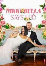 Watch Nikki Bella Says I Do Wootly