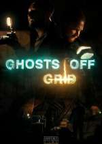 Watch Ghosts Off Grid Wootly