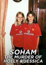 Watch Soham: The Murder of Holly & Jessica Wootly