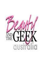 Watch Beauty and the Geek Australia Wootly