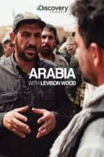 Watch Arabia with Levison Wood Wootly