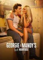 Watch Georgie & Mandy\'s First Marriage Wootly