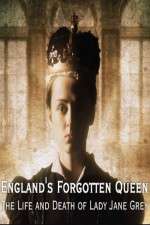 Watch England's Forgotten Queen: The Life and Death of Lady Jane Grey Wootly
