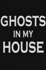 Watch Ghosts in My House Wootly