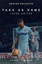 Watch Take Us Home: Leeds United Wootly