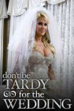 Watch Don't Be Tardy for the Wedding Wootly