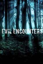 Watch Evil Encounters Wootly