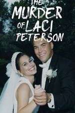 Watch The Murder of Laci Peterson Wootly