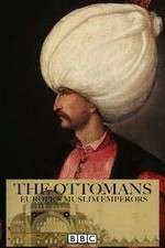 Watch The Ottomans Europes Muslim Emperors Wootly