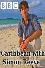 Watch Caribbean with Simon Reeve Wootly