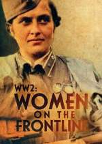 Watch WWII: Women on the Frontline Wootly