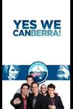 Watch Yes We Canberra! Wootly