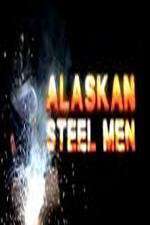 Watch Alaskan Steel Men Wootly