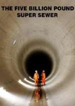 Watch The Five Billion Pound Super Sewer Wootly