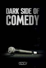 Watch Dark Side of Comedy Wootly