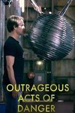 Watch Outrageous Acts of Danger Wootly