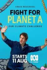 Watch Fight for Planet A: Our Climate Challenge Wootly