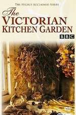 Watch The Victorian Kitchen Garden Wootly