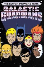 Watch The Super Powers Team Galactic Guardians Wootly