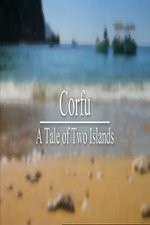 Watch Corfu: A Tale of Two Islands Wootly