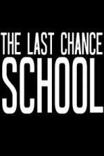 Watch The Last Chance School Wootly