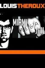 Watch Louis Theroux Miami Mega Jail Wootly