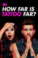 Watch How Far Is Tattoo Far? Wootly