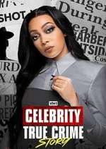 Watch Celebrity True Crime Story Wootly
