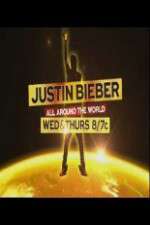 Watch Justin Bieber All Around the World Wootly