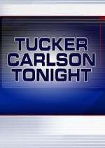 Watch Tucker Carlson Tonight Wootly