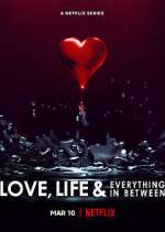 Watch Love, Life & Everything in Between Wootly