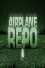 Watch Airplane Repo Wootly