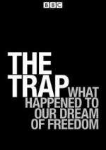 Watch The Trap: What Happened to Our Dream of Freedom Wootly