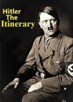 Watch Adolf Hitler: The Itinerary Wootly
