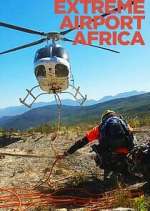 Watch Extreme Airport Africa Wootly