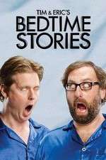 Watch Tim and Eric's Bedtime Stories Wootly
