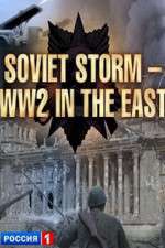 Watch Soviet Storm: WWII in the East Wootly