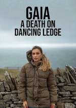 Watch Gaia: A Death on Dancing Ledge Wootly