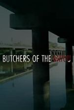 Watch Butchers of the Bayou Wootly