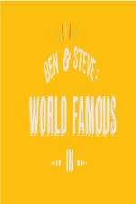 Watch Ben And Steve: World Famous In Wootly