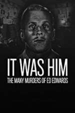 Watch It Was Him: The Many Murders of Ed Edwards Wootly