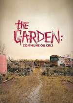 Watch The Garden: Commune or Cult Wootly