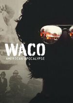 Watch Waco: American Apocalypse Wootly