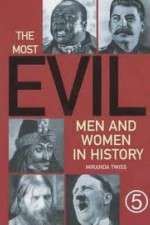 Watch The Most Evil Men and Woman in History Wootly