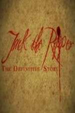 Watch Jack the Ripper: The Definitive Story Wootly