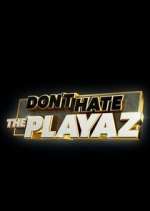 Watch Don't Hate the Playaz Wootly